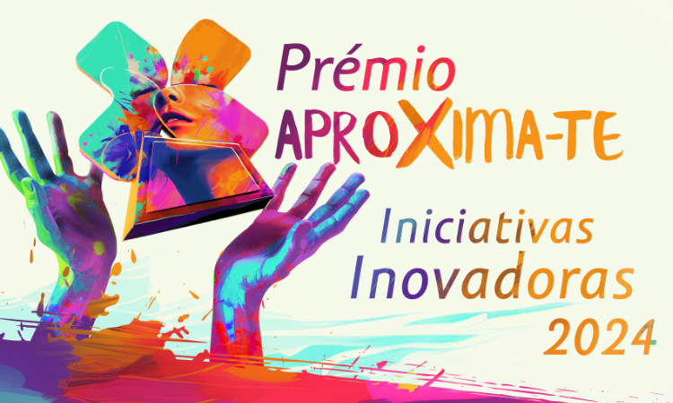 Está de volta o Prémio AproXima-te (e com novidades)